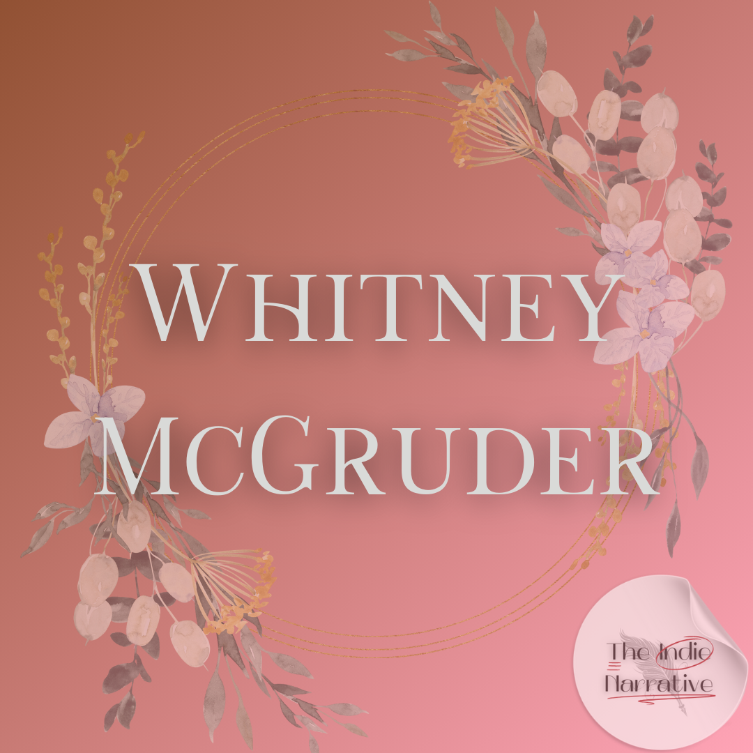 Indie Narrative Author- Whitney McGruder