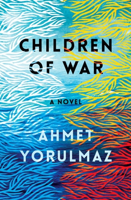 Children of War by Yorulmaz, Ahmet