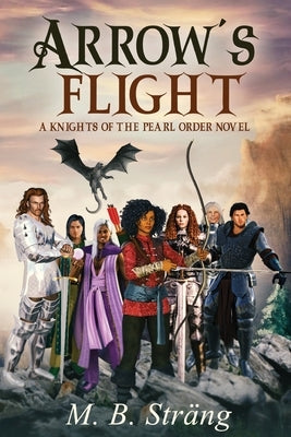 Arrow's Flight by Strang, M. B.