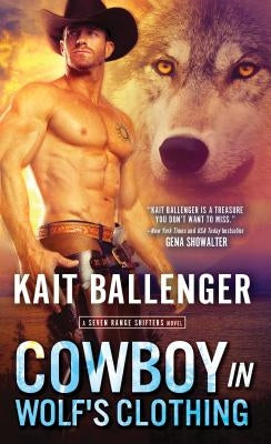 Cowboy in Wolf's Clothing by Ballenger, Kait