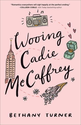 Wooing Cadie McCaffrey by Turner, Bethany