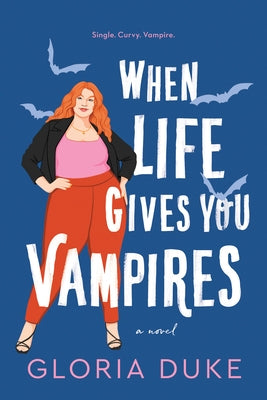 When Life Gives You Vampires by Duke, Gloria