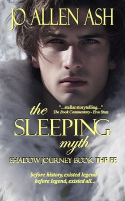 The Sleeping Myth - Shadow Journey Series Book Three by Ash, Jo Allen