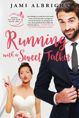 Running with a Sweet Talker by Albright, Jami