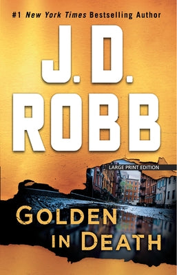 Golden in Death by Robb, J. D.