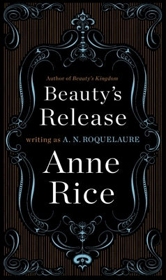 Beauty's Release by Roquelaure, A. N.