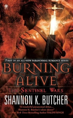 Burning Alive: The Sentinel Wars by Butcher, Shannon K.