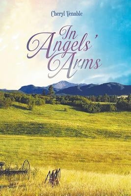 In Angels' Arms by Venable, Cheryl