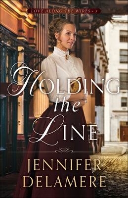 Holding the Line by Delamere, Jennifer