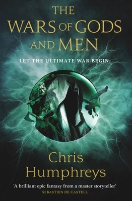 The Wars of Gods and Men by Humphreys, Chris