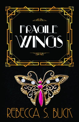 Fragile Wings by Buck, Rebecca S.