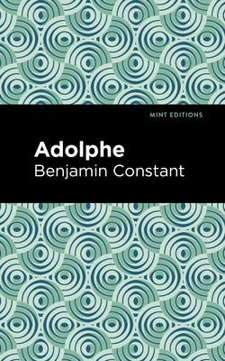 Adolphe by Constant, Benjamin