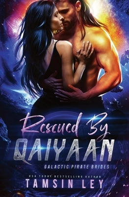 Rescued by Qaiyaan: A Steamy Sci Fi Alien Romance by Ley, Tamsin