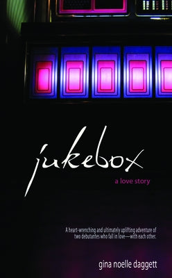 Jukebox: A Love Story by Daggett, Gina