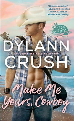 Make Me Yours, Cowboy by Crush, Dylann