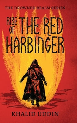 Rise of the Red Harbinger by Uddin, Khalid