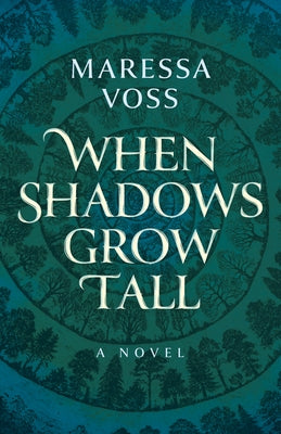 When Shadows Grow Tall by Voss, Maressa