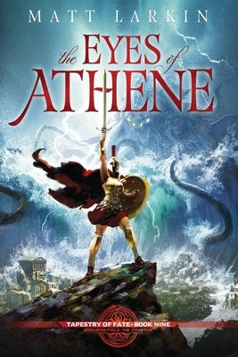 The Eyes of Athene by Larkin, Matt