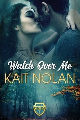 Watch Over Me by Nolan, Kait