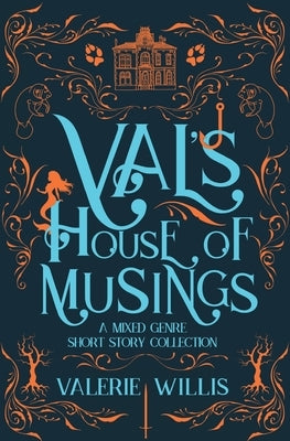 Val's House of Musings by Willis, Valerie