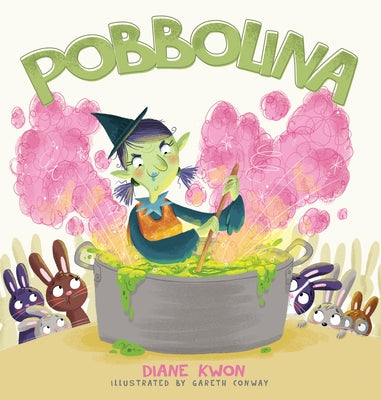 Pobbolina by Kwon, Diane