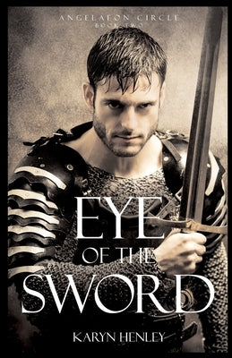 Eye of the Sword by Henley, Karyn