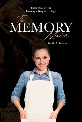 The Memory Maker by Foerster, B. a.