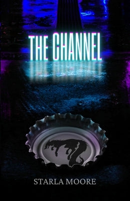 The Channel by Moore, Starla