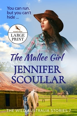 The Mallee Girl - Large Print by Scoullar, Jennifer