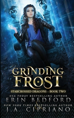 Grinding Frost by Bedford, Erin