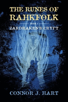 Zardraken's Crypt by Hart, Connor J.