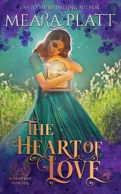 The Heart of Love by Platt, Meara