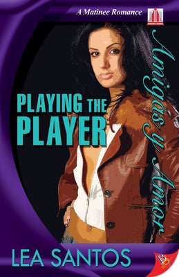 Playing the Player by Santos, Lea