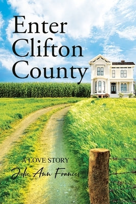 Enter Clifton County by Frances, Julie Ann