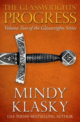 The Glasswrights' Progress by Klasky, Mindy