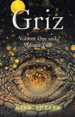 Griz: Volume One and Volume Two by Sutter, Nick