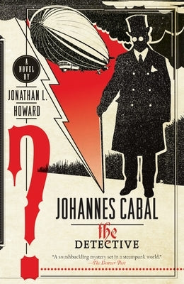 Johannes Cabal the Detective by Howard, Jonathan L.