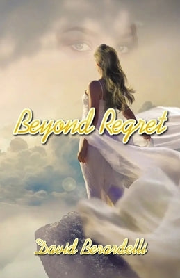 Beyond Regret by Berardelli, David