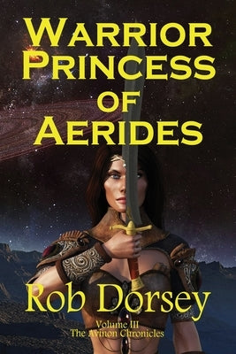 Warrior Princess of Aerides by Dorsey, Rob