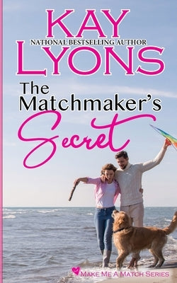 The Matchmaker's Secret by Lyons, Kay