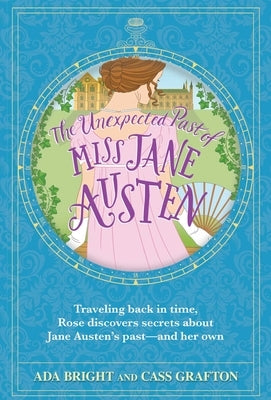 The Unexpected Past of Miss Jane Austen by Grafton, Cass