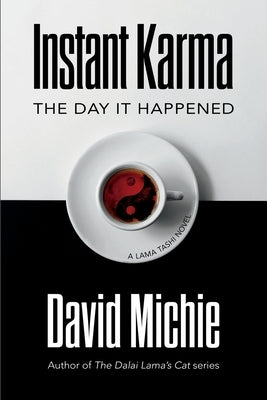 Instant Karma: The Day It Happened by Michie, David