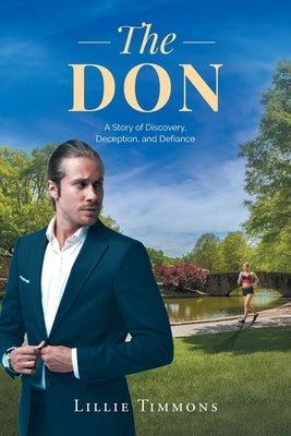 The Don: A Story of Discovery, Deception, and Defiance by Timmons, Lillie