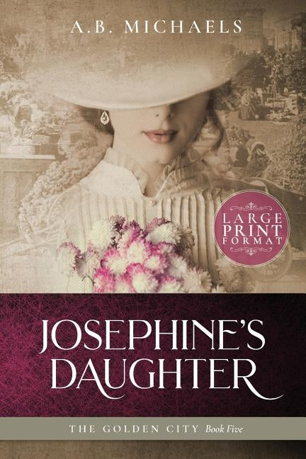 Josephine's Daughter by Michaels, A. B.