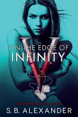 On the Edge of Infinity by Alexander, S. B.