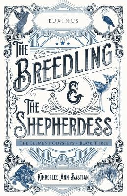 The Breedling and the Shepherdess by Bastian, Kimberlee Ann