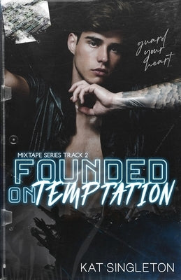 Founded on Temptation by Singleton, Kat