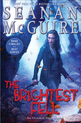 The Brightest Fell by McGuire, Seanan