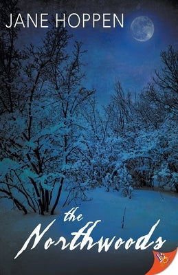 The Northwoods by Hoppen, Jane