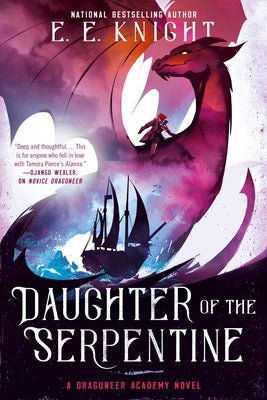 Daughter of the Serpentine by Knight, E. E.